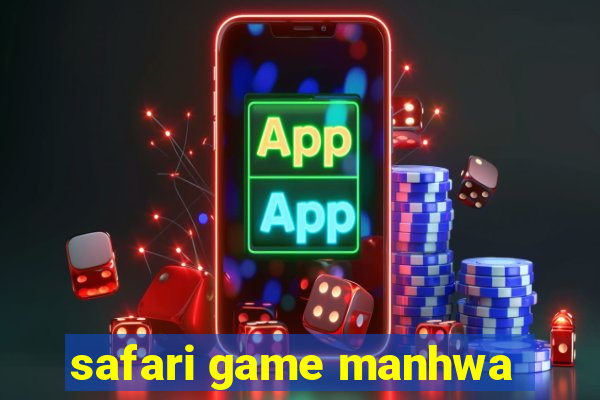 safari game manhwa